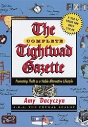 The Complete Tightwad Gazette (Amy Dacyczyn)