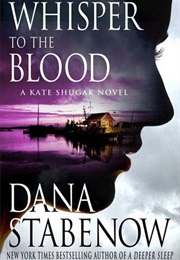 Whisper to the Blood (Dana Stabenow)