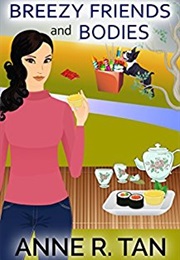 Breezy Friends and Bodies (Anne R. Tan)