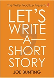 Let's Write a Short Story (Jon Bunting)