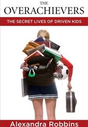 The Overachievers (Alexandra Robbins)