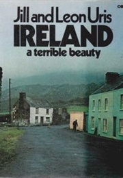 Ireland a Terrible Beauty (Jill & Leon Uris)