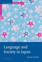 Language and Society in Japan (Nanette Gottlieb)