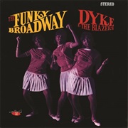 Dyke & the Blazers - The Funky Broadway