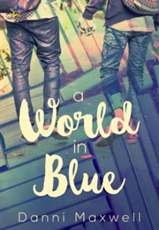 A World in Blue (Danni Maxwell)