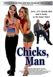 Chicks, Man (2000)