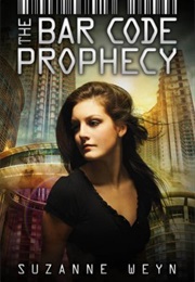 The Bar Code Prophecy (Suzanne Weyn)