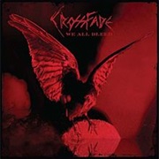 Crossfade - We All Bleed