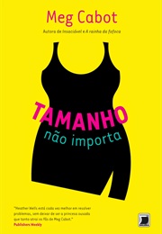 Tamanho Não Importa (Meg Cabot)