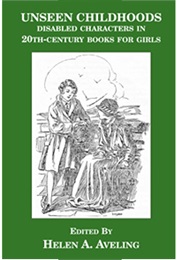 Unseen Childhoods (Helen A. Aveling)