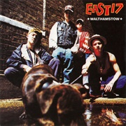 East 17 - Walthamstow