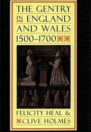 The Gentry in England and Wales, 1500-1700 (Felicity Heal &amp; Clive Holmes)