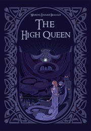 The Mists of Avalon - The High Queen (Marion Zimmer Bradley)
