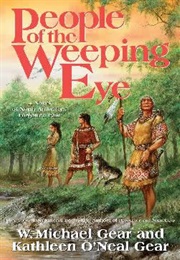 People of the Weeping Eye (Michael and Kathleen O'Neal Gear)