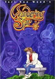 Wandering Star: Volume 1 (Teri Sue Wood)
