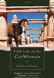 Fifth Life of the Cat Woman (Kathleen Dexter)