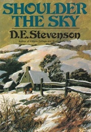 Shoulder the Sky (D. E. Stevenson)