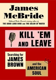 Kill &#39;em and Leave (James McBride)