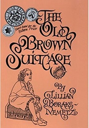 The Old Brown Suitcase (Lillian Boraks-Nemetz)