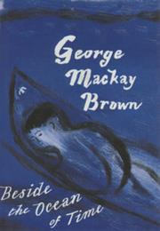 George MacKay Brown: Beside the Ocean of Time