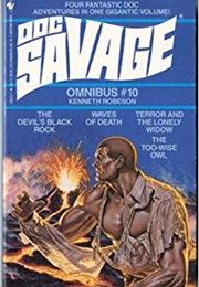 Doc Savage Omnibus #10: The Devil's Black Rock\Waves of Death\Terror and the Lonely Widow\The Two-Wi (Kenneth Robeson)