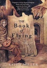 The Book of Flying (Miller, Keith)