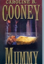 Mummy (Caroline B. Cooney)