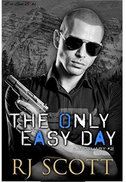The Only Easy Day (Sanctuary #2) (R.J. Scott)
