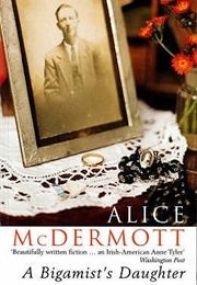 A Bigamists' Daughter (Alice Mcdermott)