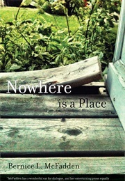 Nowhere Is a Place (Bernice L. McFadden)