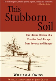 This Stubborn Soil (William A. Owens, John Graves (Introduction))
