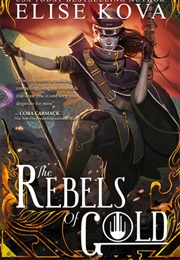 The Rebels of Gold (Elise Kova)