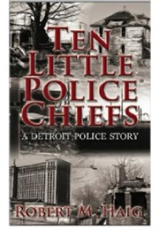Ten Little Police Chiefs (Robert M. Haig)