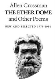 The Ether Dome and Other Poems: New and Selected