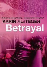 Betrayal (Alvtegen, Karin)