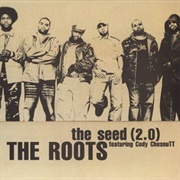 The Roots - The Seed (2.0) (Featuring Cody Chesnutt)