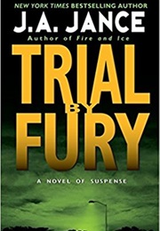Trial by Fury (J.A. Jance)