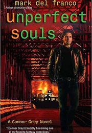 Unperfect Souls (Connor Grey #4) (Mark Del Franco)