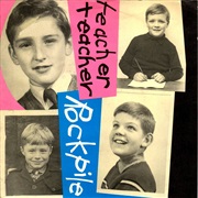 Rockpile - Teacher, Teacher