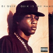 Quik Is the Name (1991) - Dj Quik