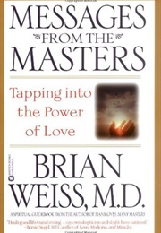 Messages From the Masters (Brian L.Weiss)