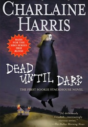 Dead Until Dark (Charlaine Harris)