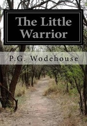 The Little Warrior (P. G. Wodehouse)