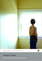 The Last of the Crazy People (Timothy Findley)