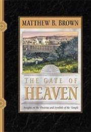 The Gate of Heaven by Matthew B. Brown