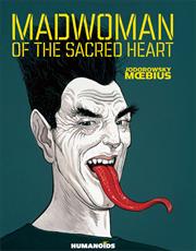 Alexandro Jodorowsky & Moebius: Madwoman of the Sacred Heart