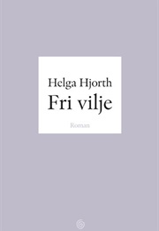 Fri Vilje (Helga Hjorth)