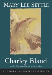 Charley Bland (Mary Lee Settle)