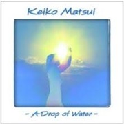 Drop of Water Keiko Matsui