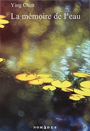 La Mémoire De L'eau (Ying Chen)